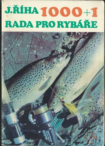 1000+1 RADA PRO RYBÁŘE – Jaromír Říha