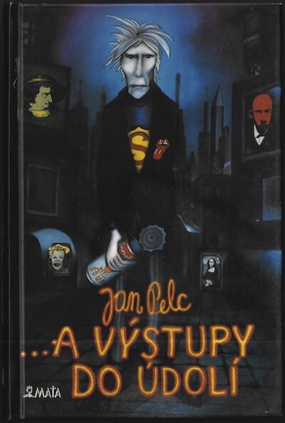 …A VÝSTUPY DO ÚDOLÍ – Jan Pelc