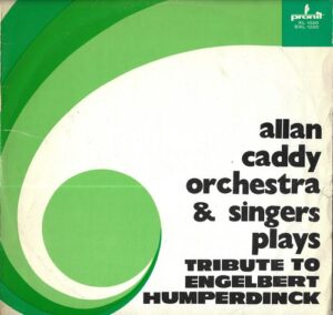 ALLAN CADDY ORCHESTRA & SINGERS PLAYS TRIBUTE TO ENGELBERT HUMPERDINCK (LP)