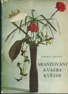 ARANŽOVÁNÍ A VAZBA KVĚTIN – Kolektiv autorů