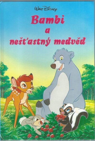 BAMBI A NEŠŤASTNÝ MEDVĚD – Walt Disney