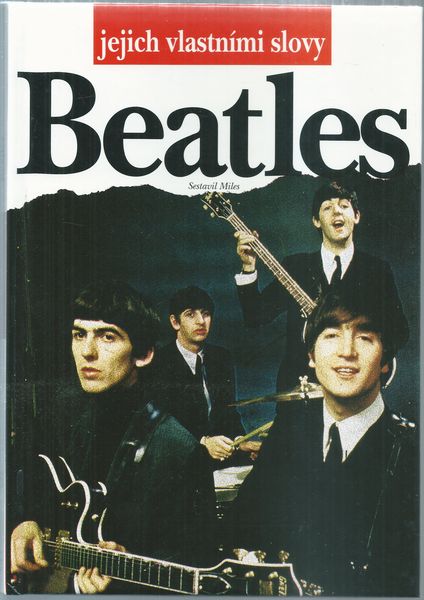BEATLES – JEJICH VLASTNÍMI SLOVY