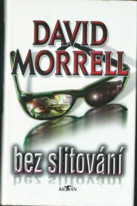BEZ SLITOVÁNÍ – David Morrell