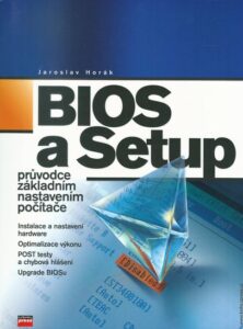 BIOS A SETUP – Jaroslav Horák