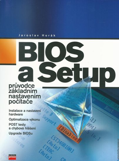 BIOS A SETUP – Jaroslav Horák