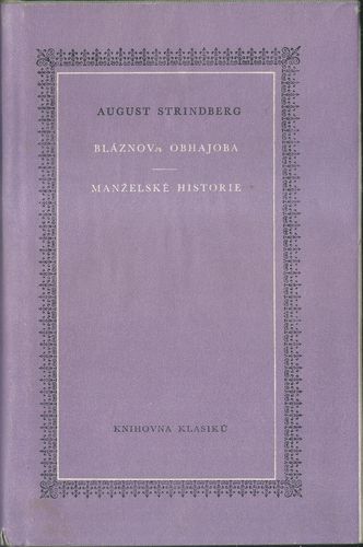 BLÁZNOVA OBHAJOBA / MANŽELSKÉ HISTORIE – August Strindberg