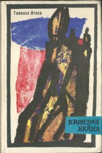 BRONZOVÁ BRÁNA – Tadeusz Breza