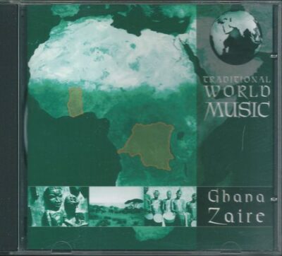 CD GHANA, ZAIRE – TRADITIONAL WORLD MUSIC