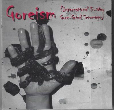 CD GOREISM – INTERNATIONAL 5-WAY GORE-GRIND SCRUMAGE