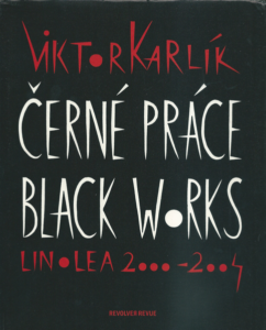 ČERNÉ PRÁCE / BLACK WORKS