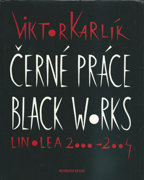 ČERNÉ PRÁCE / BLACK WORKS