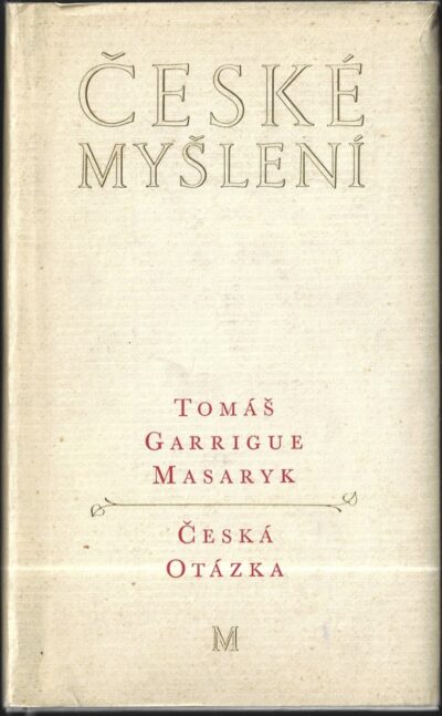ČESKÁ OTÁZKA – Tomáš Garrigue Masaryk