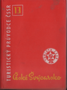 ČESKÉ ŠVÝCARSKO – CHŘIBSKÉ VRCHY A ŠLUKNOVSKO – Turistický Průvodce Čssr