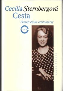 CESTA – PAMĚTI ČESKÉ ARISTOKRATKY – Cecilia Sternbergová