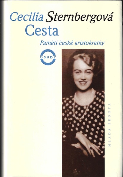 CESTA – PAMĚTI ČESKÉ ARISTOKRATKY – Cecilia Sternbergová