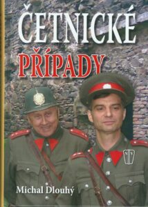 ČETNICKÉ PŘÍPADY – Michal Dlouhý
