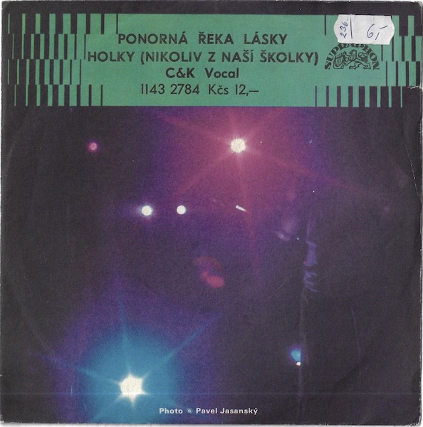 C&K VOCAL – PONORNÁ ŘEKA LÁSKY / HOLKY (NIKOLIV Z NAŠÍ ŠKOLKY) SP deska