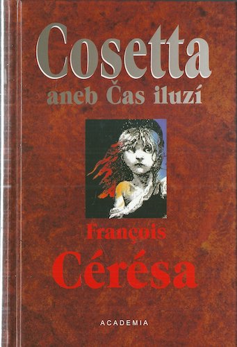 COSETTA ANEB ČAS ILUZÍ – Francois Cérésa