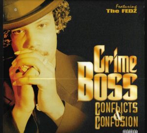 CRIME BOSS – CONFLICTS & CONFUSION (LP)