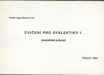 CVIČENÍ PRO DYSLEKTIKY I. – Olga Zelinková
