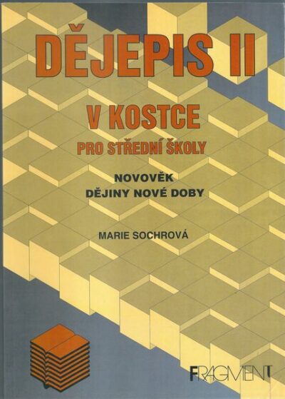 DĚJEPIS V KOSTCE PRO SŠ – II. – Marie Sochrová