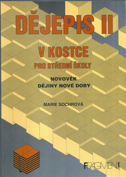 DĚJEPIS V KOSTCE PRO SŠ – II. – Marie Sochrová