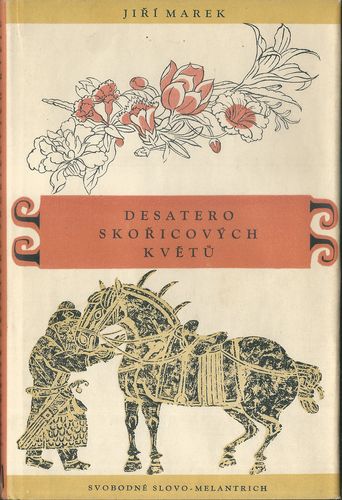 destrskorckvtu DESATERO SKOŘICOVÝCH KVĚTŮ – Jiří Marek