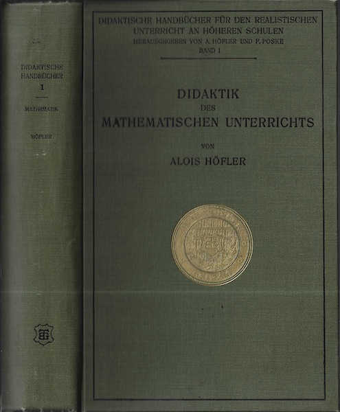 DIDAKTIK DES MATHEMATISCHEN UNTERRICHTS – Alois Höfler