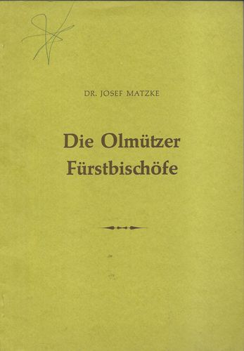 dieolmitz DIE OLMÜTZER FÜRSTBISCHÖFE – Josef Matzke