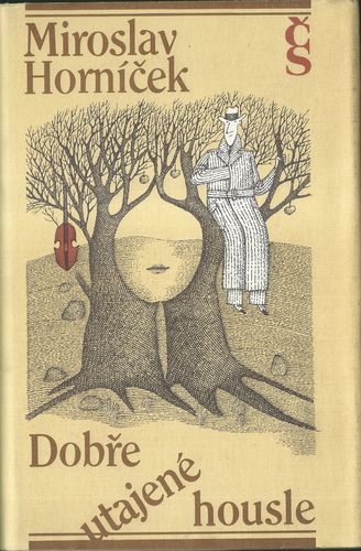 DOBŘE UTAJENÉ HOUSLE / JABLKO JE VINNO – Miroslav Horníček