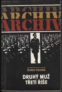 DRUHÝ MUŽ TŘETÍ ŘÍŠE – Dušan Hamšík