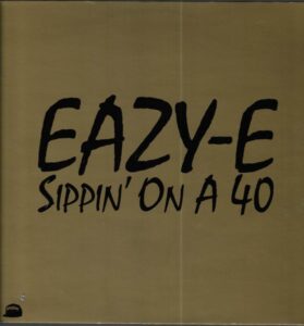 EAZY-E – SIPPIN ON A 40 (LP)