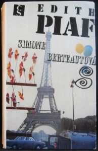 EDITH PIAF – Simone Berteautová