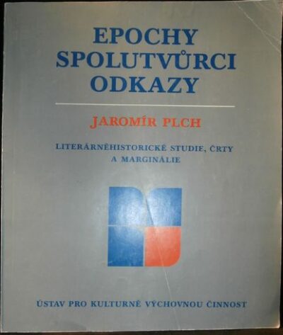 EPOCHY SPOLUTVŮRCI ODKAZY – Jaromír Plch