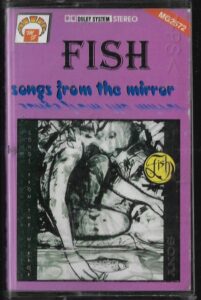 FISH -SONGS FROM THE MIRROR (MC)