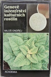 GENOVÉ INŽENÝRSTVÍ KULTURNÍCH ROSTLIN – Miloš Ondřej