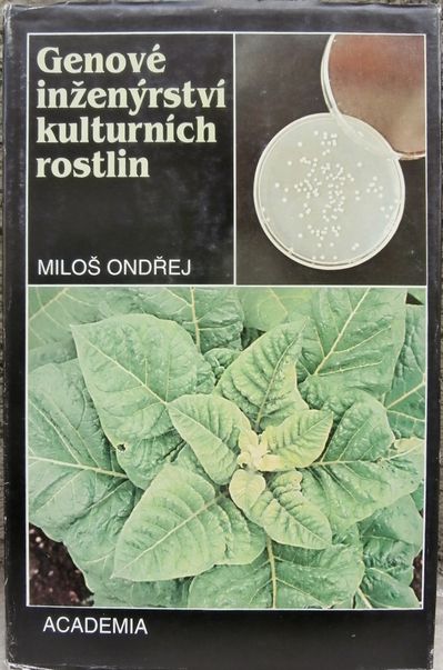 GENOVÉ INŽENÝRSTVÍ KULTURNÍCH ROSTLIN – Miloš Ondřej