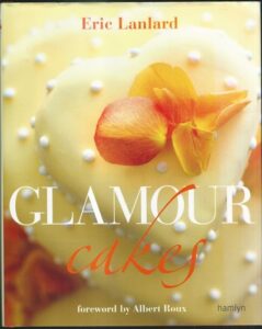 GLAMOUR CAKES – Eric Lanlard