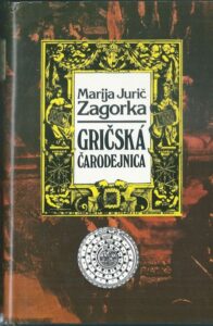 GRIČSKÁ ČARODEJNICA – Marija Jurič Zagorka