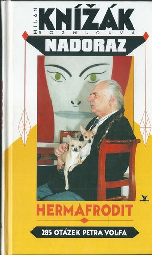 HERMAFRODIT – MILAN KNIŽÁK ROZMLOUVÁ NADORAZ – Petr Volf