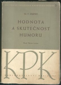 HODNOTA A SKUTEČNOST HUMORU – Dr. F. Krátký
