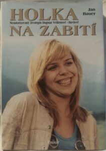 HOLKA NA ZABITÍ – Jan Bauer