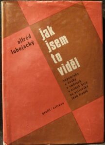 JAK JSEM TO VIDĚL – Alfréd Lubojacký