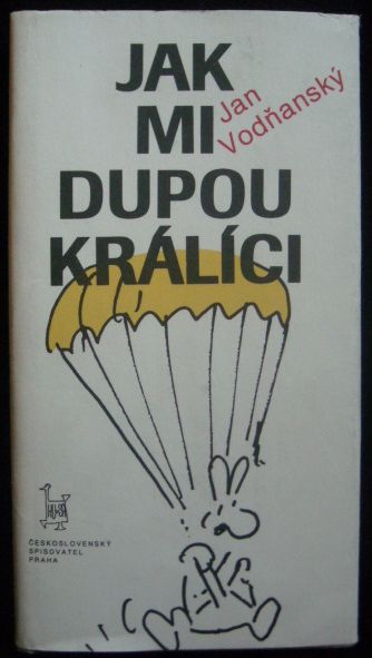 jakmi JAK MI DUPOU KRÁLÍCI – Jan Vodňanský