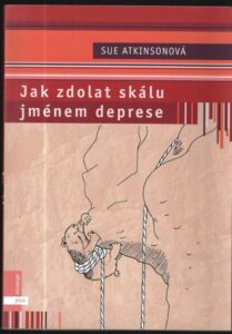 JAK ZDOLAT SKÁLU JMÉNEM DEPRESE – Sue Atkinsonová