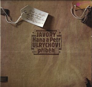 JAVORY & HANA A PETR ULRYCHOVI – PŘÍBĚH (LP)