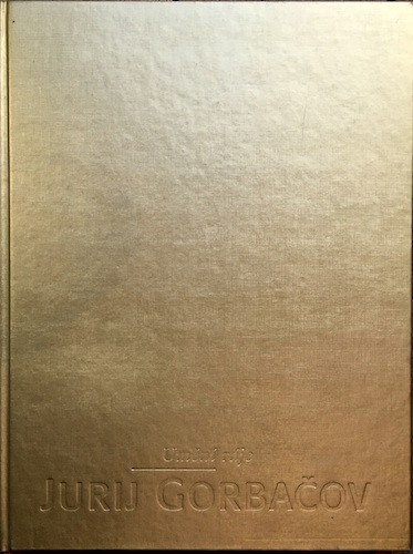 gorbjur JURIJ GORBAČOV: UMĚNÍ RÁJE – Kolektiv autorů