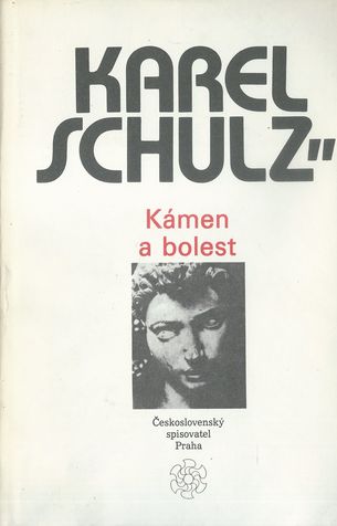 KÁMEN A BOLEST – Karel Schultz