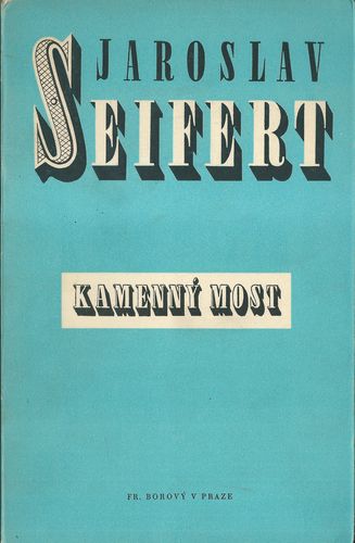 kamenmostjs KAMENNÝ MOST – Jaroslav Seifert