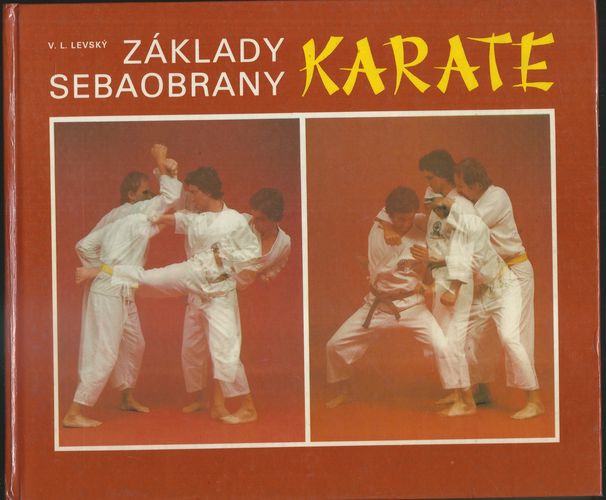 KARATE – ZÁKLADY SEBAOBRANY – V. L. Levský